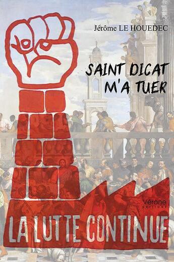 Couverture du livre « Saint Dicat m'a tuer » de Jerome Le Houedec aux éditions Verone