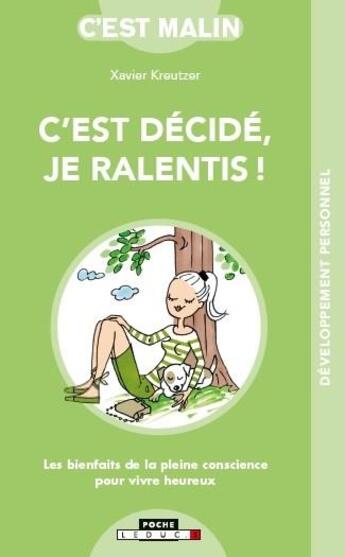 Couverture du livre « C'est malin poche : c'est décidé, je ralentis ! » de Xavier Kreutzer aux éditions Leduc