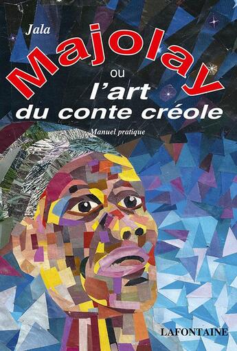 Couverture du livre « Majolay ou l'art du conte créole » de Jala aux éditions Orphie