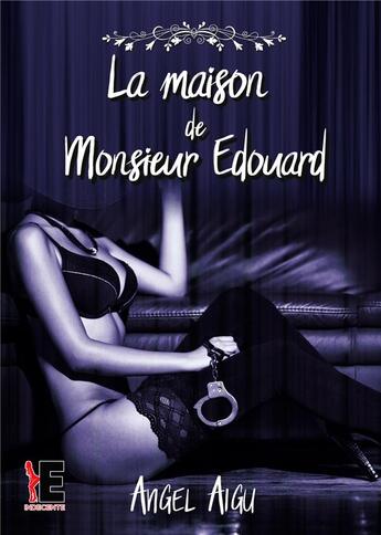 Couverture du livre « La maison de Monsieur Édouard » de Angel Aigu aux éditions Evidence Editions