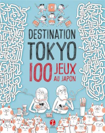 Couverture du livre « Destination tokyo - 100 jeux au japon » de Bonnefoy/Vaufrey aux éditions Issekinicho