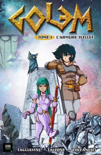 Couverture du livre « Golem Tome 1 ; l'armure scellée » de Alexis Tallone et Frederic Zolfanelli et Amandine Tagliavini aux éditions Olydri