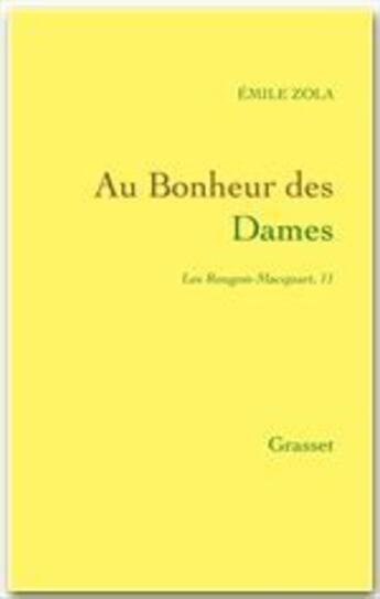 Couverture du livre « Au bonheur des dames - les rougon-macquart » de Émile Zola aux éditions Grasset