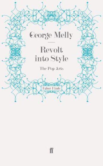 Couverture du livre « Revolt into Style » de Melly George aux éditions Faber And Faber Digital