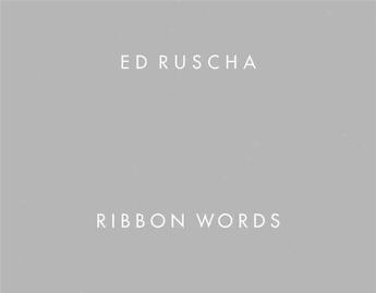 Couverture du livre « Ed ruscha ribbon words » de Ruscha Ed aux éditions Dap Artbook