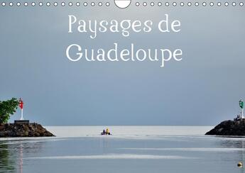 Couverture du livre « Paysages de guadeloupe calendrier mural 2018 din a4 horizont - un lieu paradisiaque a decouvr » de Coogeefred Ro aux éditions Calvendo