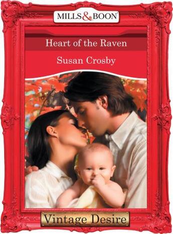 Couverture du livre « Heart of the Raven (Mills & Boon Desire) (Behind Closed Doors - Book 4 » de Crosby Susan aux éditions Mills & Boon Series