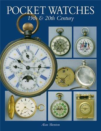 Couverture du livre « Pocket watches 19th and 20th century » de Shenton Alan aux éditions Acc Art Books