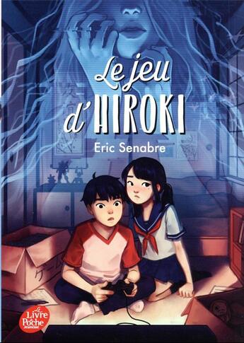 Couverture du livre « Le jeu d'Hiroki » de Eric Senabre aux éditions Le Livre De Poche Jeunesse