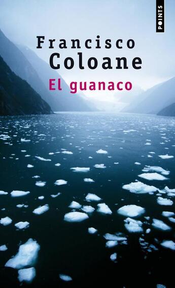 Couverture du livre « El guanaco » de Francisco Coloane aux éditions Points