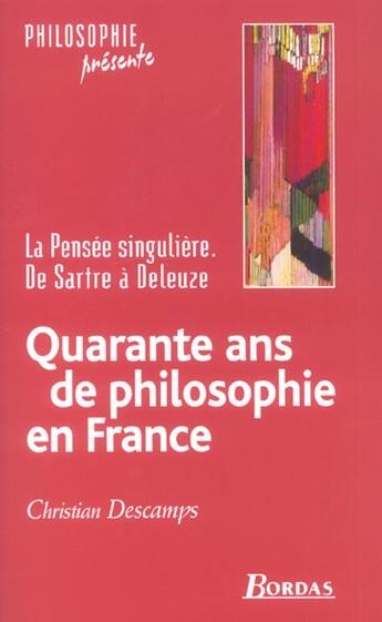 Couverture du livre « Quarante Ans De Philosophie En France » de Christian Deschamps aux éditions Bordas