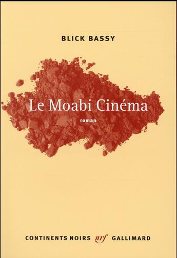 Couverture du livre « Le Moabi Cinéma » de Blick Bassy aux éditions Gallimard