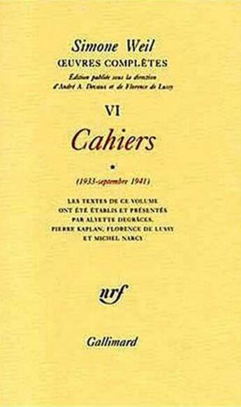 Couverture du livre « Oeuvres complètes Tome 6 ; cahiers (1933-septembre 1941) » de Simone Weil aux éditions Gallimard