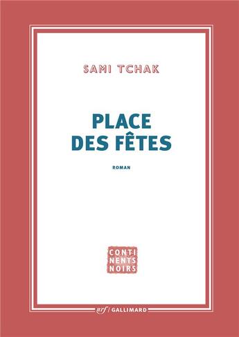 Couverture du livre « Place des fetes » de Sami Tchak aux éditions Gallimard