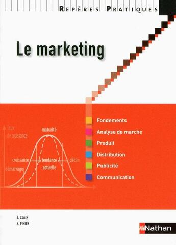 Couverture du livre « Le marketing (édition 2011) » de Joel Clair et Pihier aux éditions Nathan