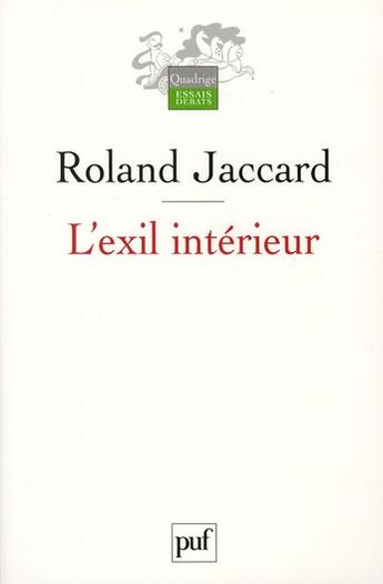 Couverture du livre « L'exil intérieur » de Roland Jaccard aux éditions Puf