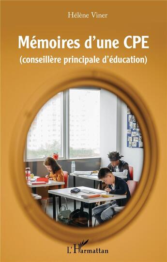 Couverture du livre « Mémoires d'une CPE (conseillère principale d'éducation) » de Helene Viner aux éditions L'harmattan