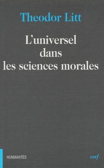 Couverture du livre « L'universel dans les sciences morales » de Litt Theodor aux éditions Cerf