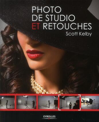 Couverture du livre « Photo de studio et retouches » de Scott Kelby aux éditions Eyrolles