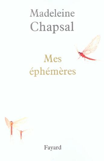 Couverture du livre « Mes éphémères » de Madeleine Chapsal aux éditions Fayard