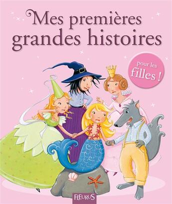 Couverture du livre « Mes premieres grandes histoires ; pour les filles » de  aux éditions Fleurus