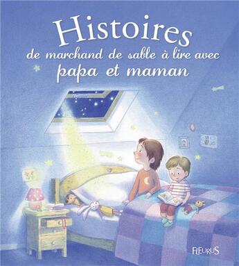 Couverture du livre « Histoires de marchand de sable à lire avec papa et maman » de Ghislaine Biondi et Axelle Vanhoof et Lili La Baleine et Marie Flusin aux éditions Fleurus