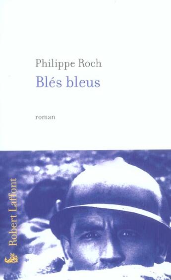 Couverture du livre « Blés bleus » de Philippe Roch aux éditions Robert Laffont