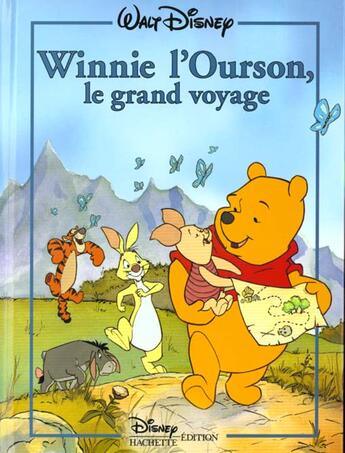 Couverture du livre « Winnie l'ourson, le grand voyage » de Disney aux éditions Disney Hachette