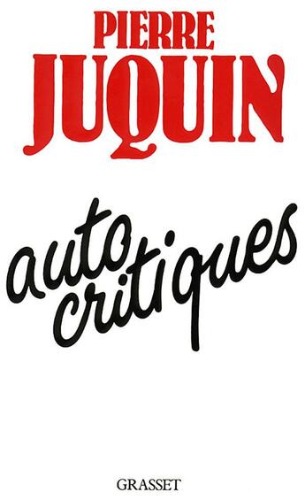 Couverture du livre « Autocritiques » de Pierre Juquin aux éditions Grasset Et Fasquelle
