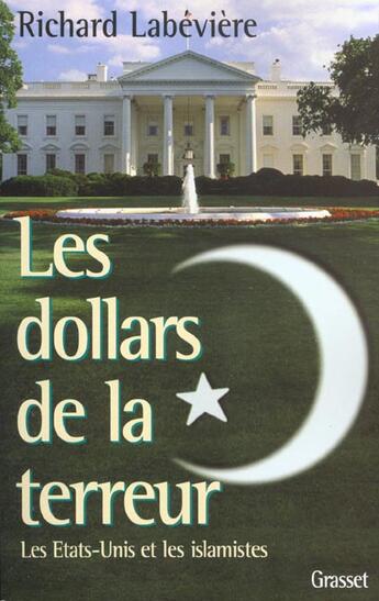 Couverture du livre « Les dollars de la terreur » de Richard Labeviere aux éditions Grasset Et Fasquelle