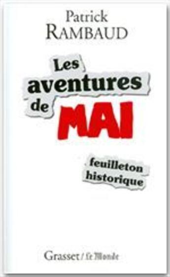 Couverture du livre « Les aventures de mai ; feuilleton historique » de Patrick Rambaud aux éditions Grasset