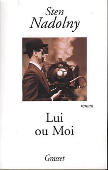 Couverture du livre « Lui ou moi » de Nadolny-S aux éditions Grasset