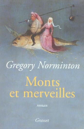 Couverture du livre « Monts et merveilles » de Norminton Gregory aux éditions Grasset