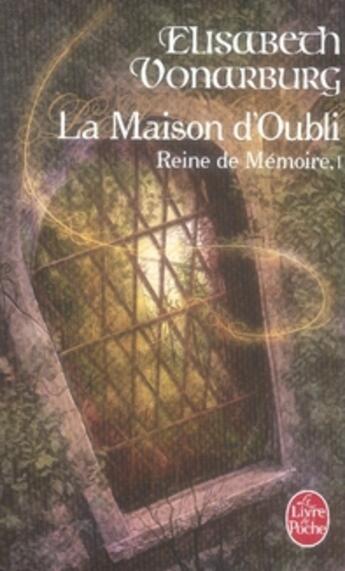 Couverture du livre « Reine de mémoire t.1 ; la maison d'oubli » de Vonarburg-E aux éditions Le Livre De Poche