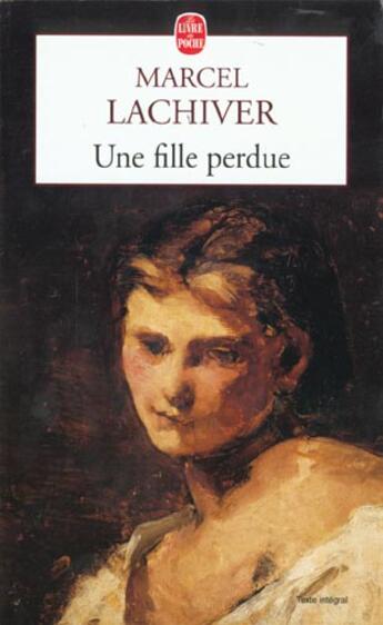 Couverture du livre « Une fille perdue » de Lachiver-M aux éditions Le Livre De Poche