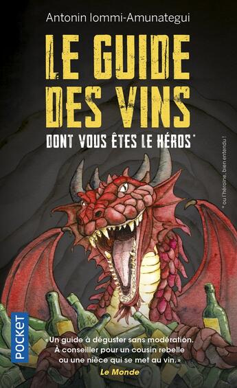 Couverture du livre « Le guide des vins dont vous êtes le héros » de Antonin Iommi-Amunategui et Marina Cremonini aux éditions Pocket