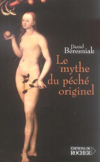 Couverture du livre « Le mythe du peche originel - une legende substituee » de Daniel Beresniak aux éditions Rocher