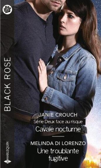 Couverture du livre « Deux face au risque Tome 4. ; cavale nocturne ; une troublante fugitive » de Janie Crouch et Melinda Di Lorenzo aux éditions Harlequin