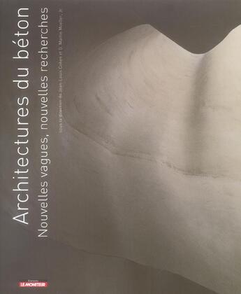 Couverture du livre « Architectures du béton » de Jean-Louis Cohen aux éditions Le Moniteur
