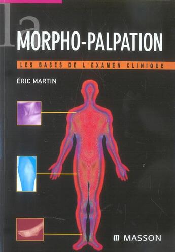 Couverture du livre « La morphopalpation - les bases de l'examen clinique » de Eric Martin aux éditions Elsevier-masson