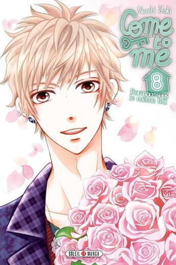 Couverture du livre « Come to me Tome 8 » de Nachi Yuki aux éditions Soleil