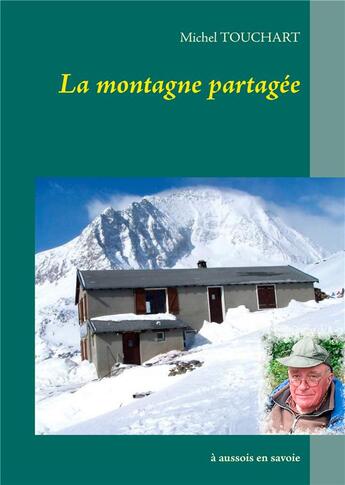 Couverture du livre « La montagne partagée » de Michel Touchart aux éditions Books On Demand