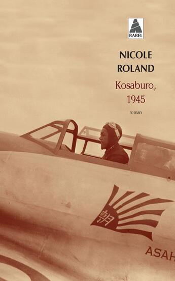 Couverture du livre « Kosaburo, 1945 » de Nicole Roland aux éditions Actes Sud