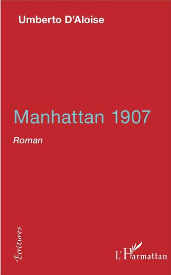 Couverture du livre « Manhattan 1907 » de Umberto D'Aloise aux éditions L'harmattan