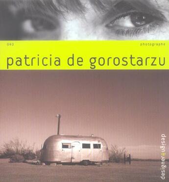 Couverture du livre « Patricia de Gorostarzu » de Patricia De Gorostarzu aux éditions Pyramyd