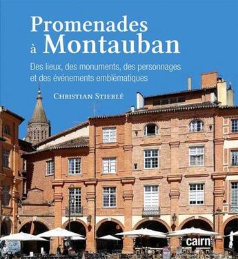 Couverture du livre « Promenades à Montauban » de Chrisitian Stierle aux éditions Cairn