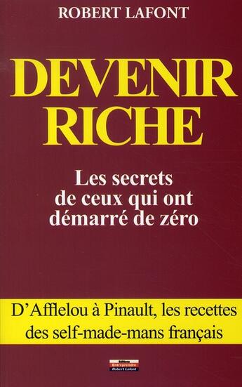 Couverture du livre « Devenir riche » de Robert Lafont aux éditions Entreprendre Daudin