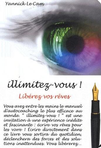 Couverture du livre « Illimitez-vous ! libérez vos rêves » de Yannick Le Cam aux éditions Viamedias