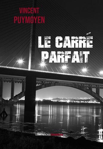 Couverture du livre « Le carré parfait » de Vincent Puymoyen aux éditions Ovadia