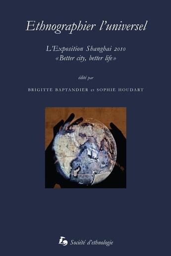 Couverture du livre « Ethnographier l'universel : Shanghai 2010 : 